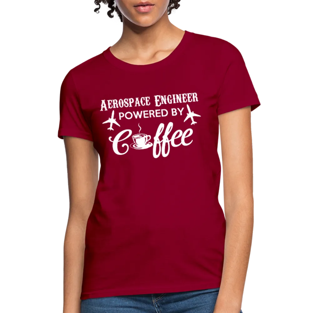 Aerospace Engineer Powered By Coffee Women's T-Shirt