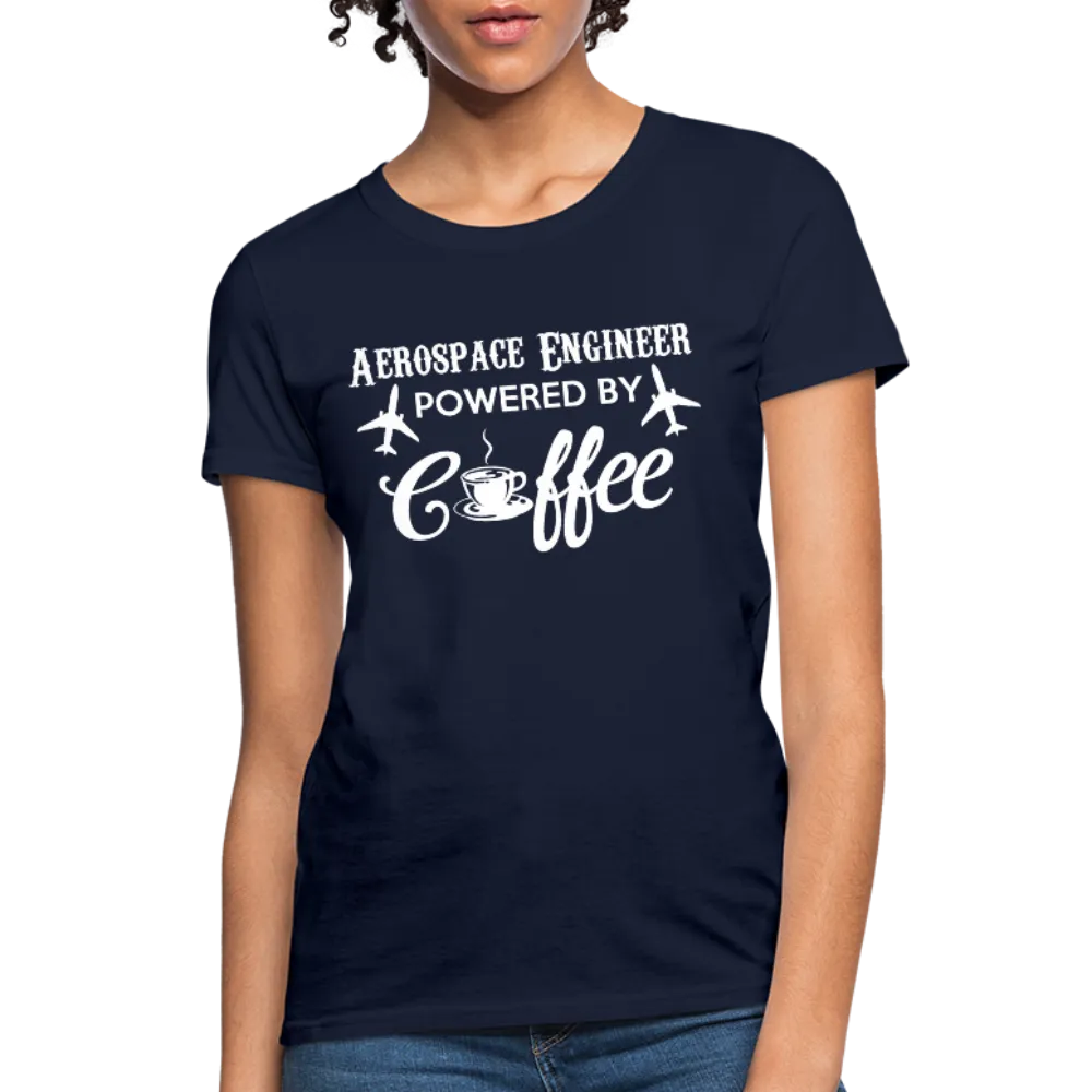 Aerospace Engineer Powered By Coffee Women's T-Shirt